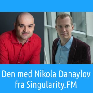 Interview med Nikola Danaylov fra Singularity Weblog